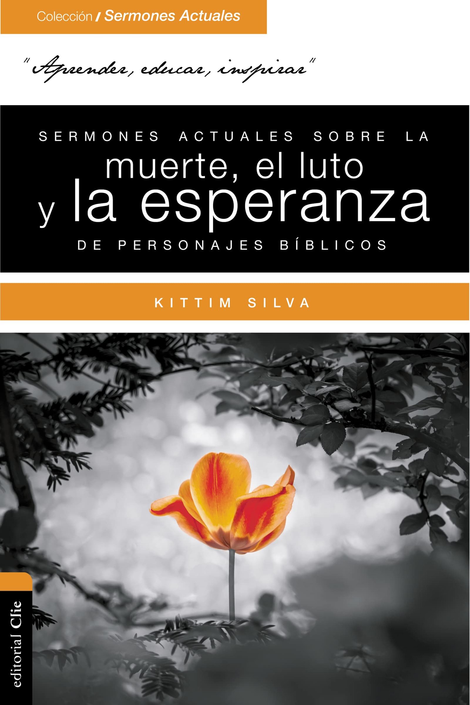 Sermones Actuales Sobre La Muerte El Luto Y La Esperanza De Personajes Bíblicos 1 Sermones Actuales Sobre La Muerte El Luto Y La Esperanza De Personajes Bíblicos