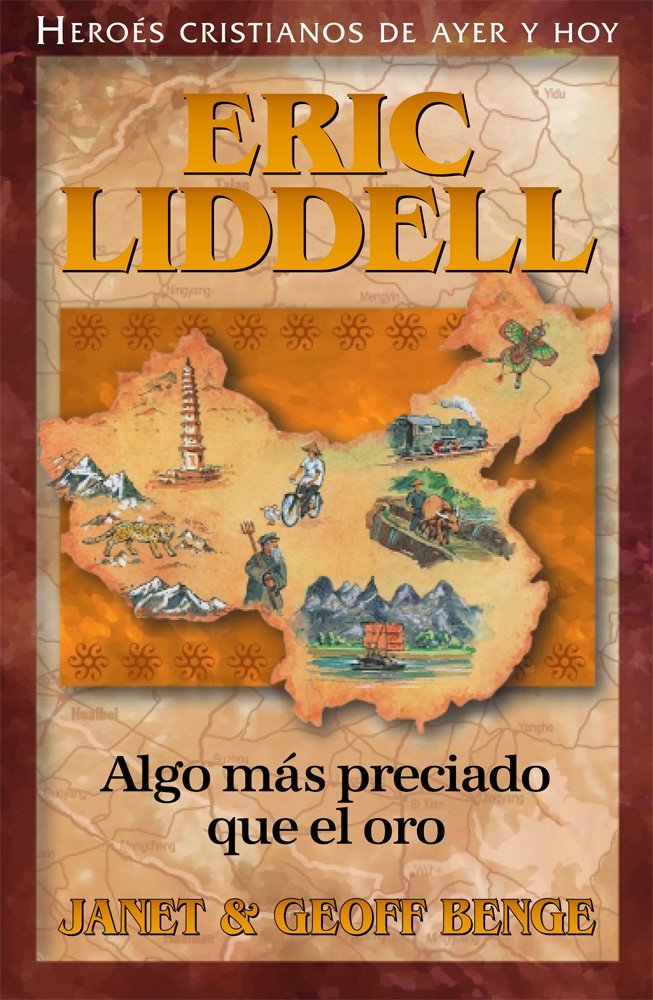 Eric Liddell/ Alma De Campeon/ Serie Heroes Cristianos 1 Eric Liddell/ Alma De Campeon/ Serie Heroes Cristianos