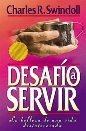 Desafío A Servir/La Belleza De Una Vida Desinteresada