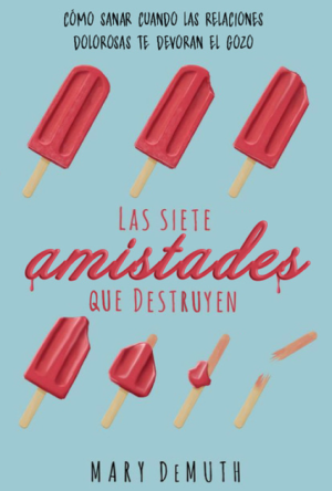 Las Siete Amistades que Destruyen