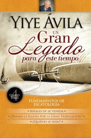 Gran Legado Para Este Tiempo Tomo 4
