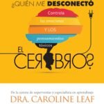 Quién me Desconectó el Cerebro