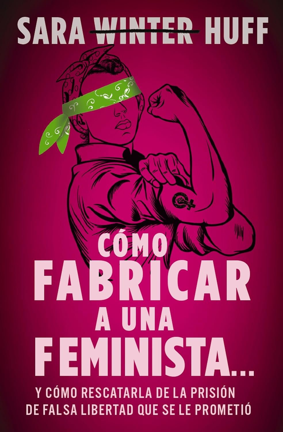 Cómo Fabricar Una Feminista 1 Cómo Fabricar Una Feminista
