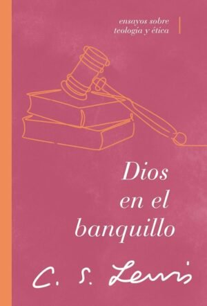 Dios En El Banquillo : Ensayos Sobre Teología y Ética