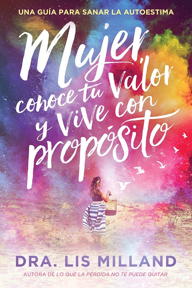 Mujer Conoce Tu Valor Y Vive Con Proposito 1 Mujer Conoce Tu Valor Y Vive Con Proposito