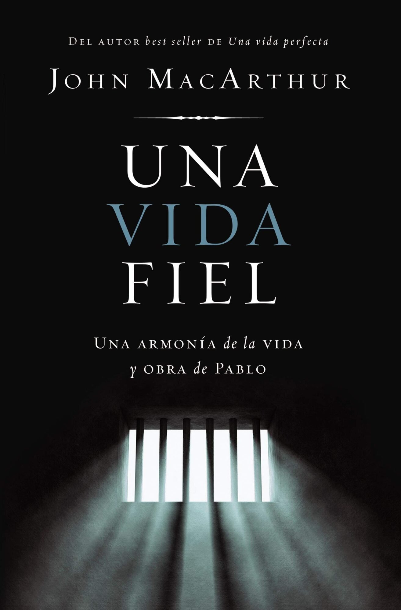 Una vida fiel: Una armonía de la vida y obra de Pablo 1 Una vida fiel: Una armonía de la vida y obra de Pablo