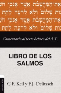 Comentario al Texto Hebreo del Antiguo Testamento - Salmos