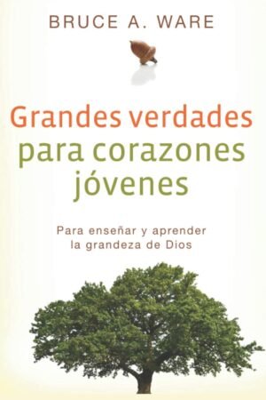 Grandes Verdades Para Corazones Jovenes