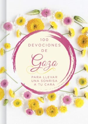 100 devocionales de gozopara llevar una sonrisa a tu casa