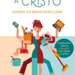 Atesorando A Cristo Cuanto Tus Manos Estan Llenas