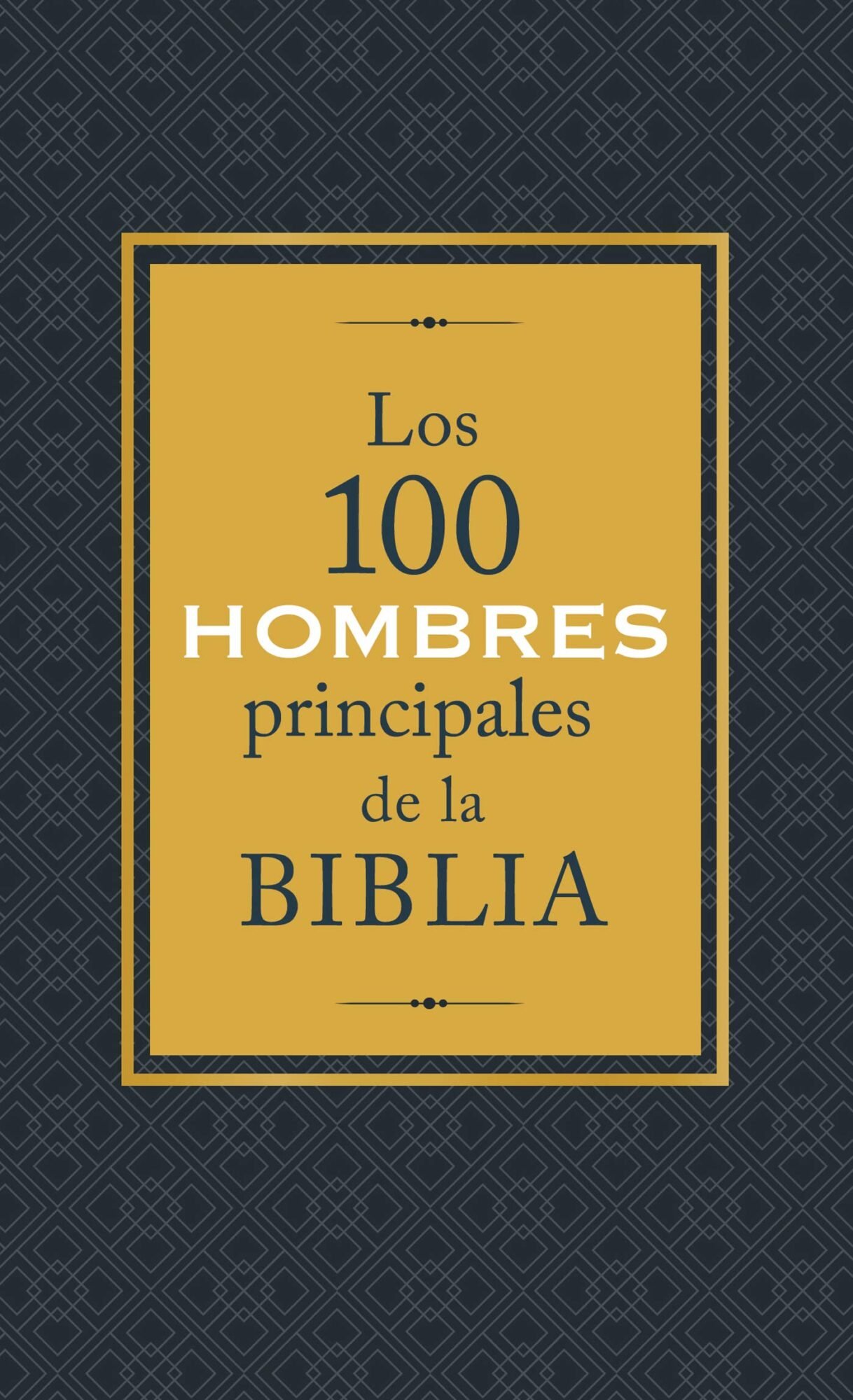 100 hombres principales de la Biblia 1 100 hombres principales de la Biblia