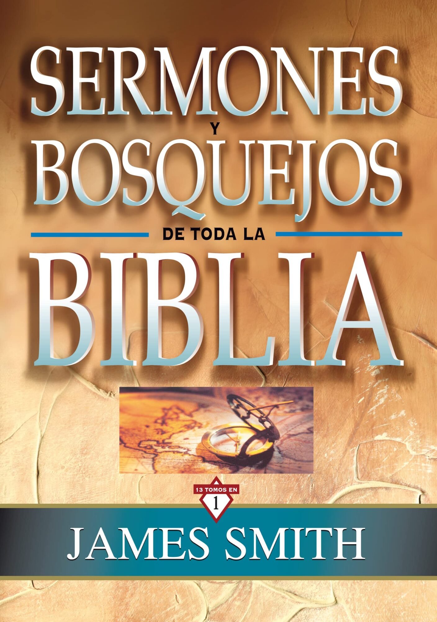 Sermones Y Bosquejos De Toda La Biblia 1 Sermones Y Bosquejos De Toda La Biblia
