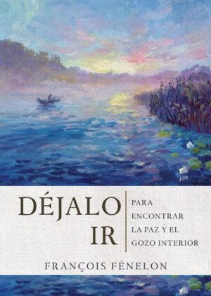 Dejalo ir - Francois Fenelon