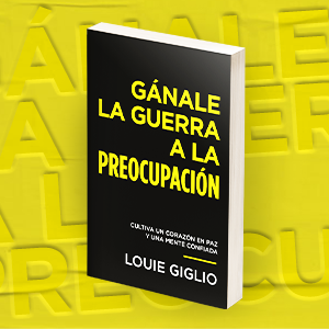Ganale La Guerra A La Preocupacion/Cultiva Un Corazon En Paz Y Una Mente Confiad