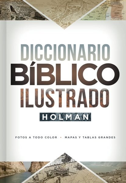 Diccionario Bíblico Ilustrado Holman 1 Diccionario Bíblico Ilustrado Holman