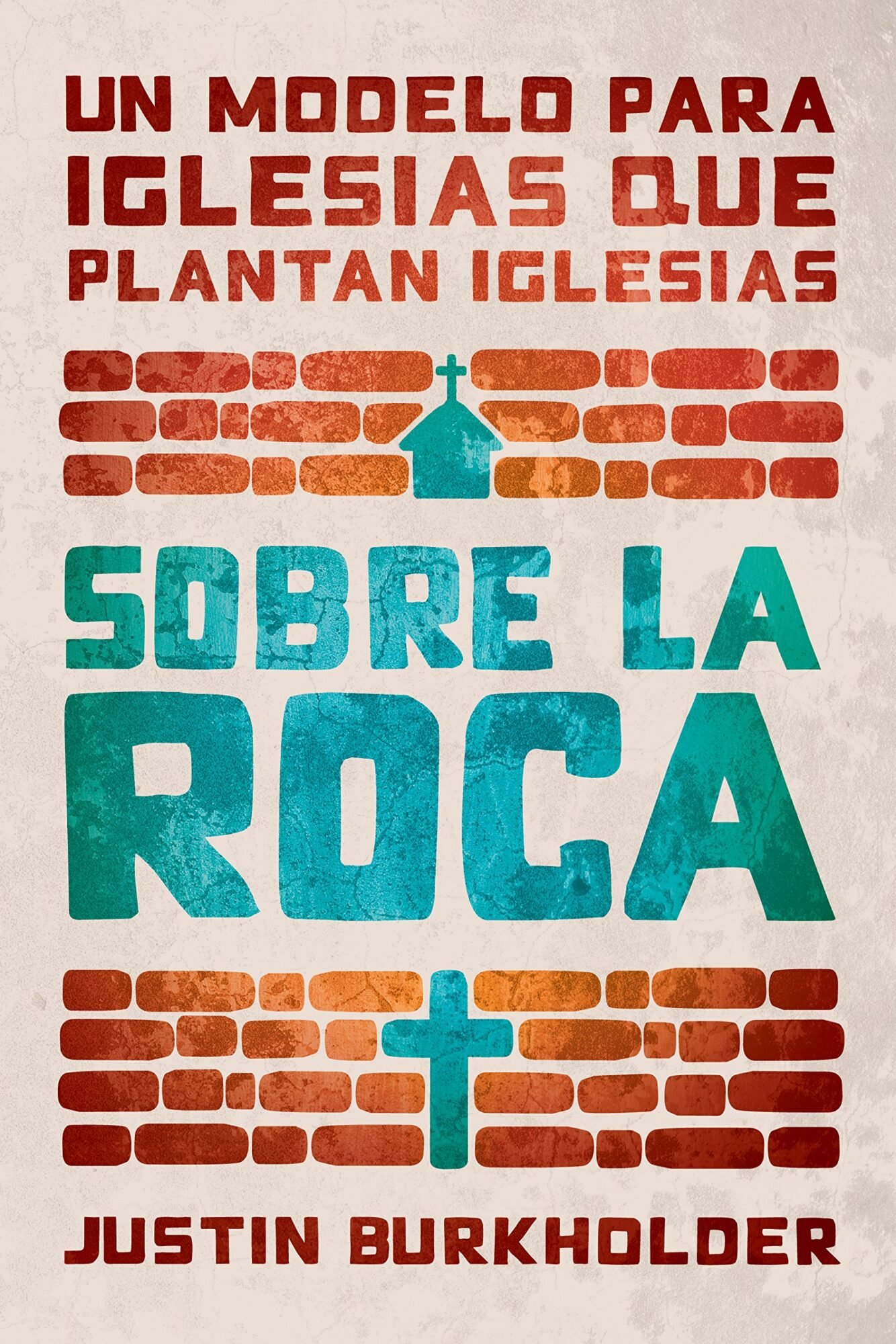 Sobre la Roca 1 Sobre la Roca