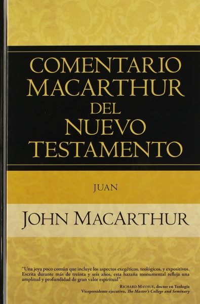 Juan: Comentario MacArthur del Nuevo Testamento 1 Juan: Comentario MacArthur del Nuevo Testamento