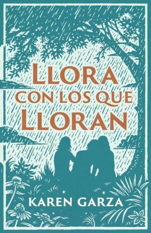 Llora Con Los Que Lloran/ Como Caminar Con Otros En Su Dolor