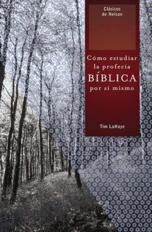Cómo Estudiar La Profecía Bíblica