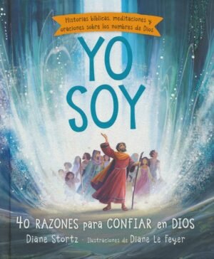 Historias bíblicas yo soy 40 Razones para Confiar en Dios