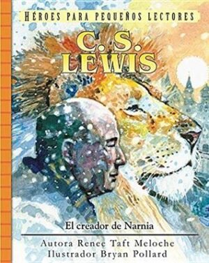 C.S Lewis [Libro] El creador de Narnia