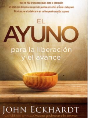 El Ayuno Para la Liberación y el Avance