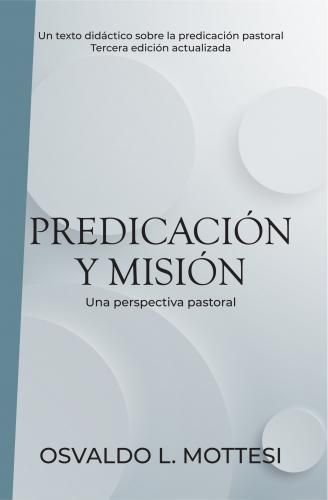 Predicación Y Misión/Una Perspectiva 1 Predicación Y Misión/Una Perspectiva