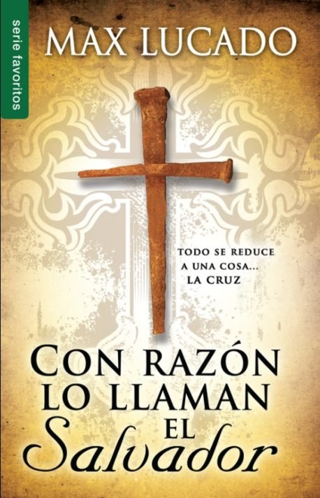 Con Razón lo llaman Salvador / Bolsilibro - Max Lucado 1 Con Razón lo llaman Salvador / Bolsilibro - Max Lucado