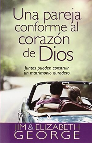 Una Pareja Conforme Al Corazon De Dios/Juntos