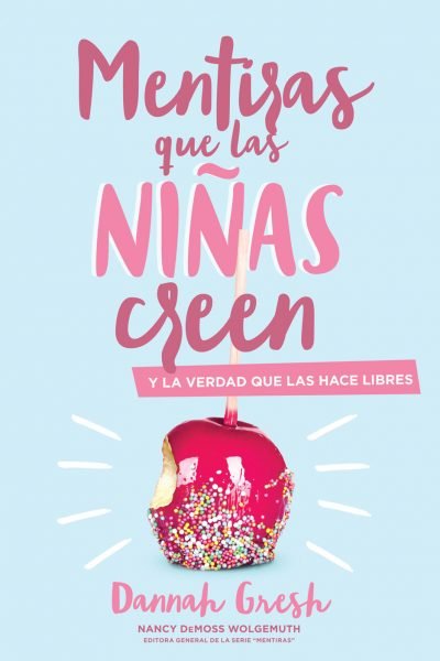 Mentiras que las Niñas creen 1 Mentiras que las Niñas creen