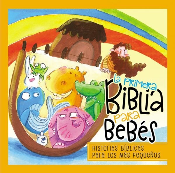 La primera Biblia para bebés 1 La primera Biblia para bebés