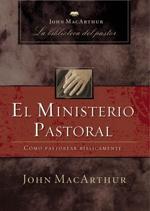 El ministerio pastoral John Macarthur
