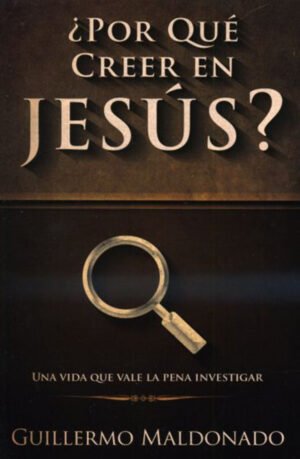 Porqué Creer en Jesús?