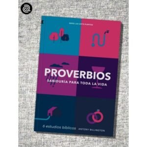 Proverbios/ Sabiduria Para Toda La Vida/ Serie Las Siete Puertas