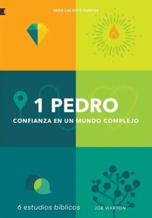 1 Pedro/ Confianza En Un Mundo Complejo/ Serie Las Siete Puertas