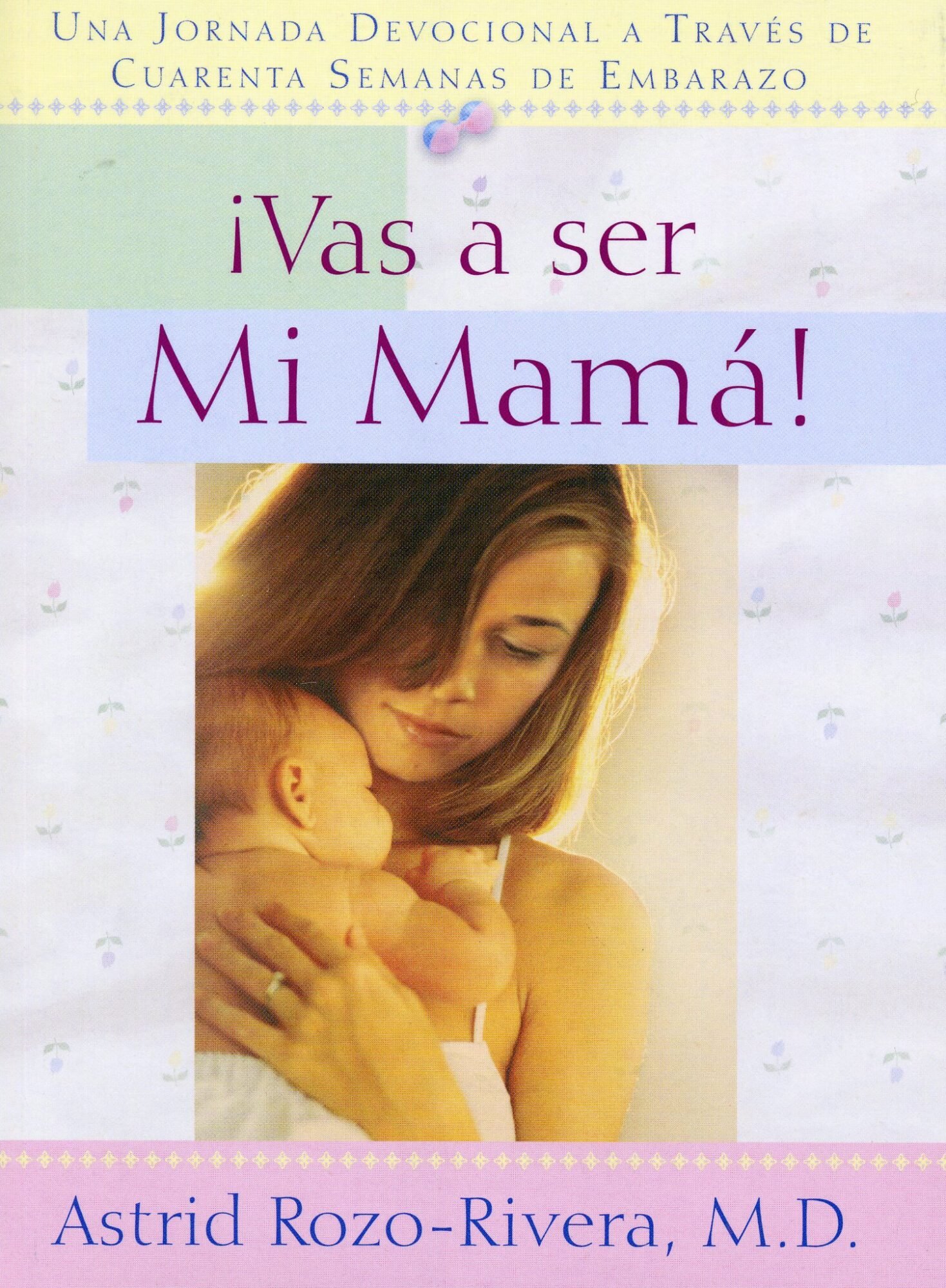 ¡Vas a ser mi mamá 1 ¡Vas a ser mi mamá