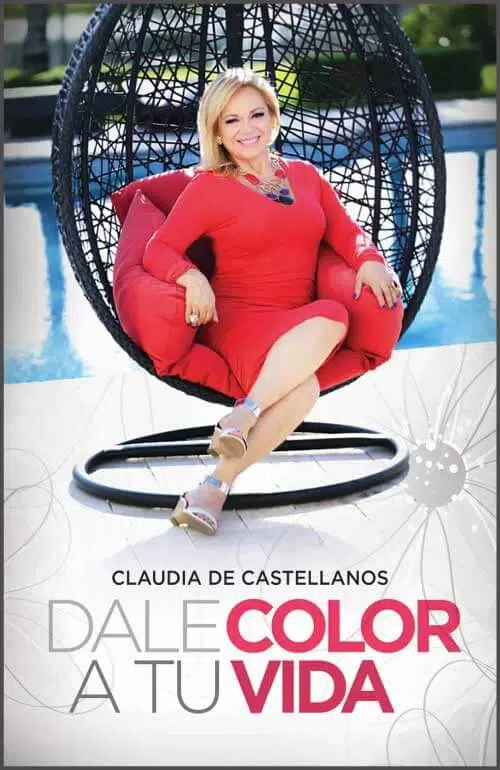 Dale Color A Tu Vida, Claudia De Castellanos 1 Dale Color A Tu Vida, Claudia De Castellanos