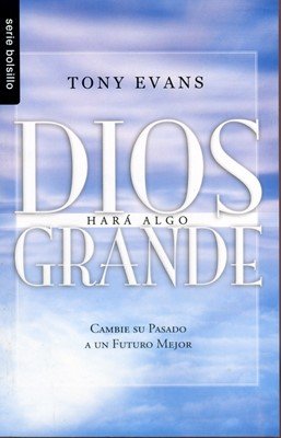 Dios Hará Algo Grande