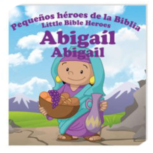 Pequeños héroes de la Biblia- Abigail