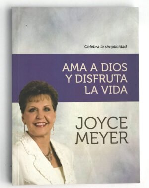Ama a Dios y Disfruta la Vida