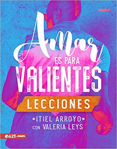 Amar es para valientes- Lecciones 1 Amar es para valientes- Lecciones