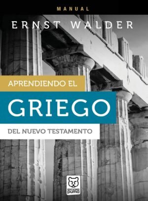 Aprendiendo El Griego Del Nuevo Testamento (Manual)