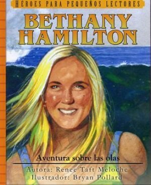 Aventura sobre las olas: Bethany Hamilton