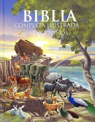 Biblia Completa Ilustrada Para Niños 1 Biblia Completa Ilustrada Para Niños