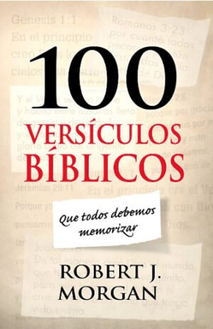 100 Versiculos Biblicos Que Todos Debemos De Memorizar