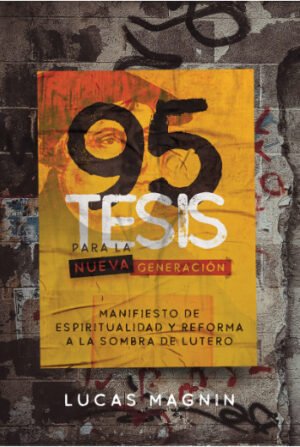 95 Tesis Para La Nueva Generación