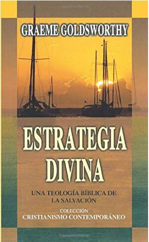 Estrategia Divina/Una Teologia Biblica De La Salvacion
