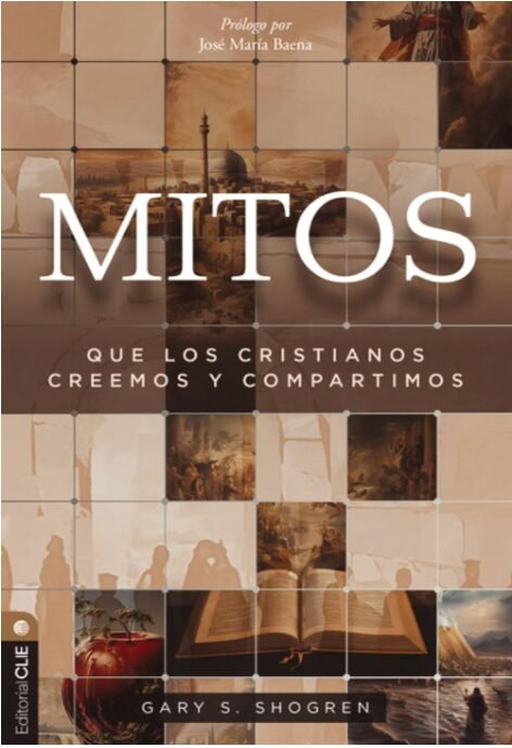 Mitos que los Cristianos Creemos y Compartimos 1 Mitos que los Cristianos Creemos y Compartimos
