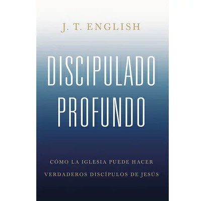 Discipulado profundo 1 Discipulado profundo