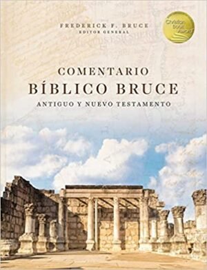 Comentario Biblico Bruce  Antiguo y Nuevo Testamento